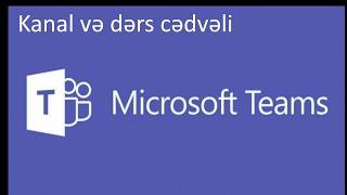 Microsoft Teams - Kanal və dərs cədvəlinin əlavə edilməsi