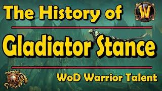 The History of Gladiator Stance in World of Warcraft