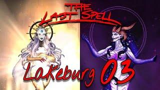 The Last Spell ~ Lakeburg 03 ~ Garacian stand alone