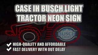 Case IH Busch Light Tractor Neon Sign I The Ultimate Decor for Fans I Grab Yours Now!