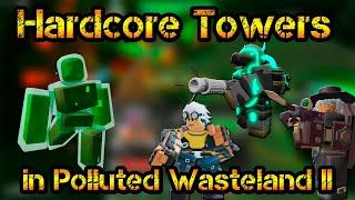 Hardcore Towers in Polluted Wasteland II Roblox Tower Defense Simulator