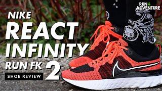 NIKE REACT INFINITY RUN FLYKNIT 2 Shoe Review | Best Daily Trainer | Run4Adventure