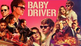 Baby Driver | 2017 | Ansel Elgort | Lily James | Jon Hamm | Baby Driver Full Movie Fact & Details