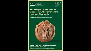 The Martyrdom of Konon of Bidana: How the Patron of the Isaurians was Made