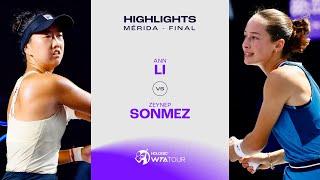 Ann Li vs. Zeynep Sonmez | 2024 Mérida Final | WTA Match Highlights