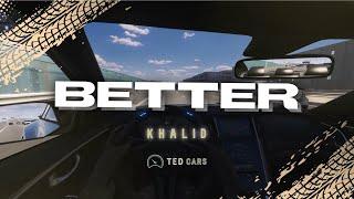 Khalid - Better (Lyrics)