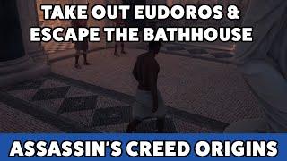 Assassin's Creed Origins Take out Eudoros & Escape the bathhouse