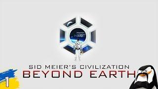 Вирушаєм підкорювати невідому планету Sid Meier's Civilization: Beyond Earth №1