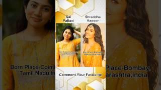 Sai Pallavi v/s Shraddha Kapoor..............................................#ytshots #ytshort #SCFC