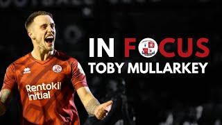 IN FOCUS | Toby Mullarkey