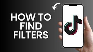 How to find filters on tiktok (2024)