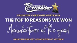 The Top Ten Reasons Why Crusader Caravans Won Manufacturer Of The Year 2024