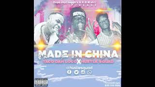 HUSTLE SQUAD FEAT TACO DAH LOCO  made in china (AUDIO OFFICIAL)