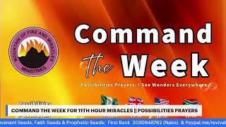 COMMAND THE WEEK FOR 11TH HOUR MIRACLES || POSSIBILITIES PRAYERS || DEC 30TH 2024