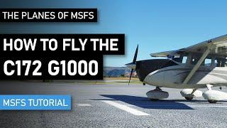 How to fly the Cessna C172 G1000 Skyhawk in Microsoft Flight Simulator