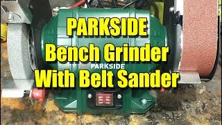 CHEAP PARKSIDE Bench Grinder With Belt Sander PSBS 240 C2 - Unbox, First Use & Review