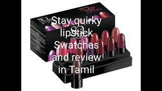 Stay quirky lipstick Swatches and review in Tamil