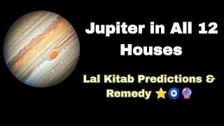  Jupiter in All 12 Houses: Lal Kitab Secrets & Powerful Remedies Revealed! 