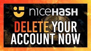 Delete your NiceHash account NOW | Inactive account fee