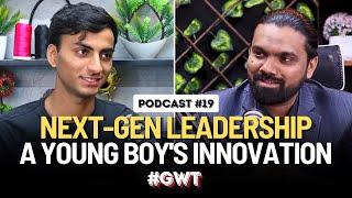 Next-Gen Leadership: Saad Allahwala’s Innovative Ideas | Tahseen Islam podcast | GWT