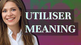 Utiliser | meaning of Utiliser