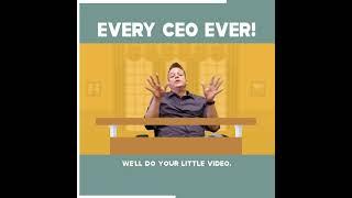 Every CEO Ever!