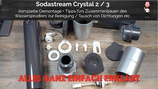 Sodastream Crystal 2 / 3 | Disassemble / Repair / to clean | Everything simply explained