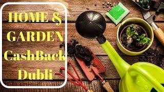 HOME & GARDEN + CashBack Dubli!