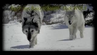 Big F .feat. Raisa & Jonsen - Black WOLF