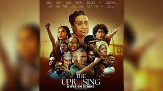 The Uprising: Wives On Strike 3 - Chioma Akpotha, Hilda Dokubo, Kie Kie, May Yul Edochie