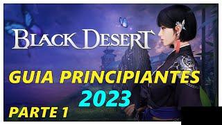 Black Desert 2023 | Guía para Principiantes | Te explico todo  | (Versión 2024 en la descripción)