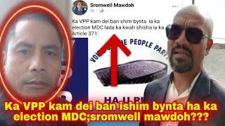 Thret kyndit ka VPP ia kane ka jingthoh ine i bah Ka VPP kam dei ban shimbynta ha ka MDC election