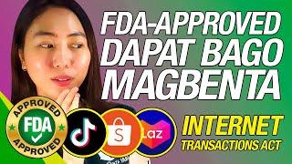 NEW LAW! INTERNET TRANSACTIONS ACT FOR ONLINE SELLERS IN SHOPEE, LAZADA, TIKTOK|PERMITS FDA APPROVED