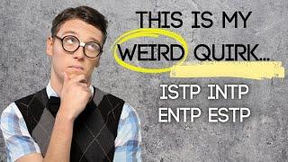 Weird Quirks of Ti No One Talks About! (INTP, ISTP, ENTP, ESTP) ft. ISTP Chufeu Enneagram 6