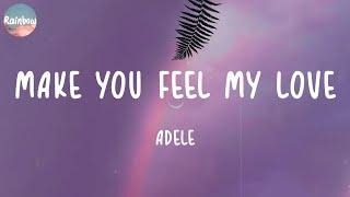 Adele - Make You Feel My Love (Lyrics)