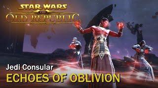 SWTOR: Echoes of Oblivion | Jedi Consular