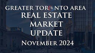 November Greater Toronto Area Real Estate Market Update - Team Rajpal, Toronto Real Estate Team