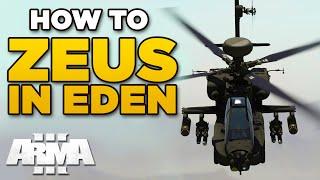 HOW TO ZEUS IN EDEN EDITOR | ARMA 3 Beginners Tutorial