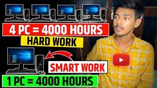 1 Computer से 4000 Hours Watchtime कैसे Complete करे | PC Se Watch Time Kaise Badhaya Maine