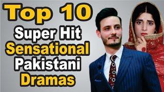 Top 10 Super Hit Sensational Pakistani Dramas || The House of Entertainment