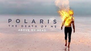 Polaris - Above My Head (Official Audio Stream)