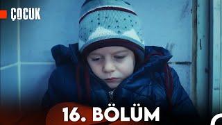 Çocuk 16. Bölüm (FULL HD)