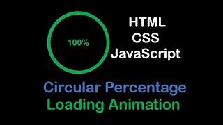 Circular Percentage Loading Animation - HTML | CSS | JavaScript