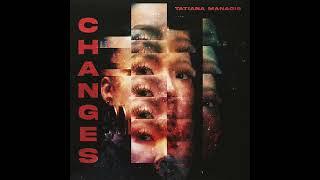 Changes | Tatiana Manaois (Official Audio)