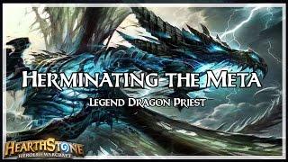 Hearthstone: Herminating The Meta - Legend Dragon Priest Deck Pt. 1