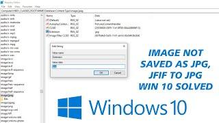 Windows 10 File Extension Problem - JPEG Saving To JFIF | JFIF To JPG Windows 10 Problem Solve