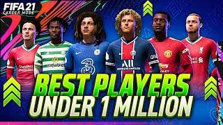 THE BEST PLAYERS UNDER £1 MILLION IN FIFA 21 CAREER MODE | HIGHEST POTENTIAL EVERY POSITIONS!