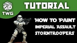 Star Wars Imperial Assault Tutorial: How To Paint Stormtroopers