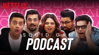 Tanmay Bhat & Rohan Joshi EXPOSE #SquidGame Secrets?! ft. Aishwarya, Naveed & Aakash | Netflix India