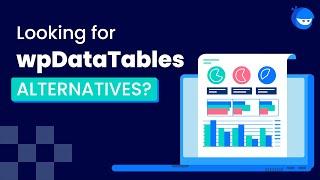 Top 5 wpDataTables Alternatives For Responsive WordPress Tables and Charts